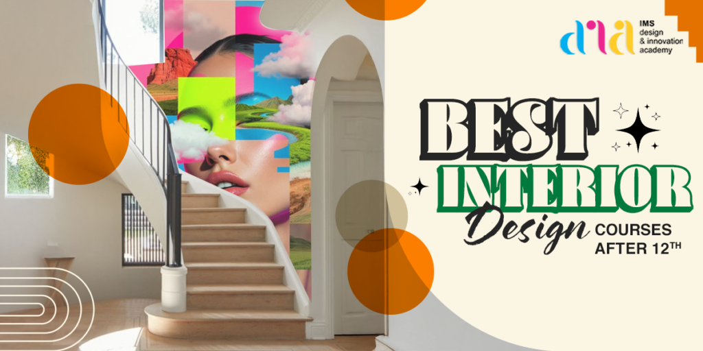 Best Interior Design Courses After 12th: Eligiblity, Colleges, Fees & Jobs