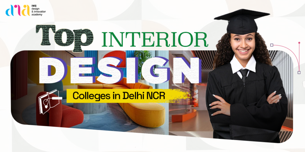 Top Interior Design Colleges in Delhi NCR