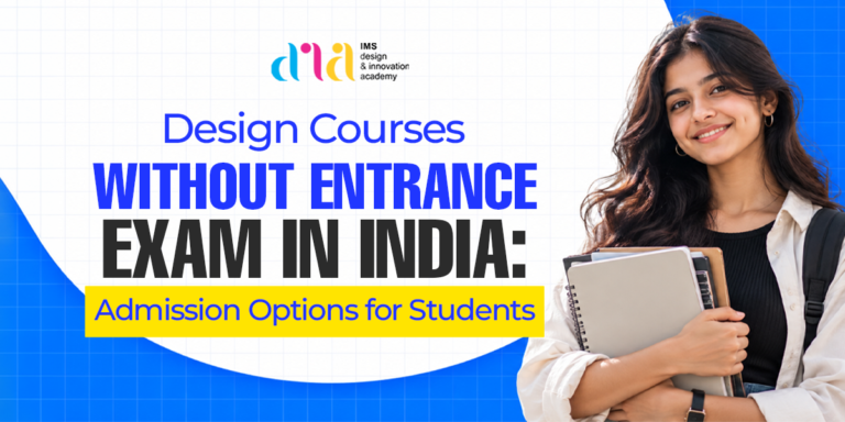 Design Courses Without Entrance Exam in India: Admission Options for Students